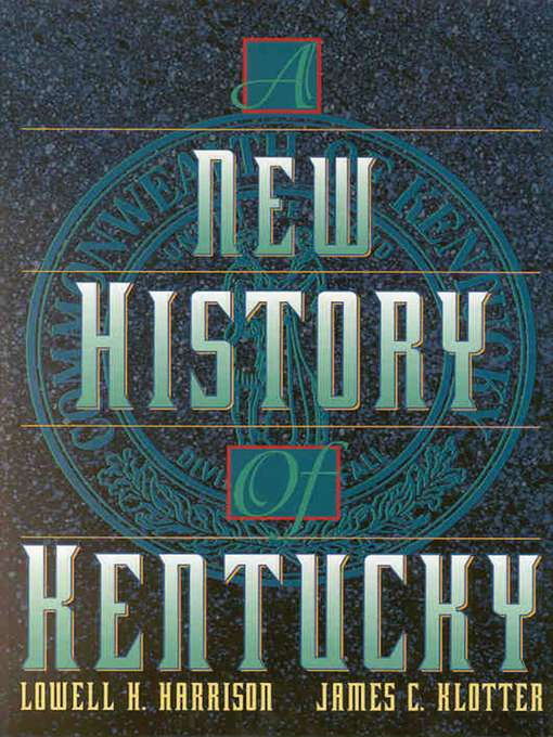 Title details for A New History of Kentucky by Lowell H. Harrison - Available